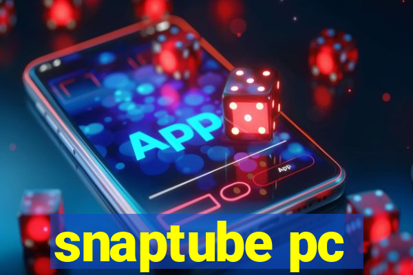 snaptube pc